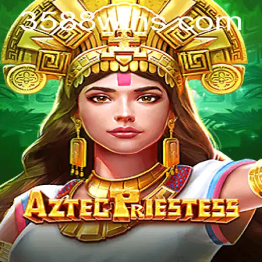 Descubra a Aventura de AztecPriestess e Sua Conexão com 3588WIN.COM